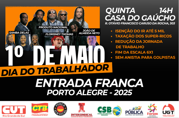 1º de Maio será celebrado com luta e música na Casa do Gaúcho, em Porto Alegre