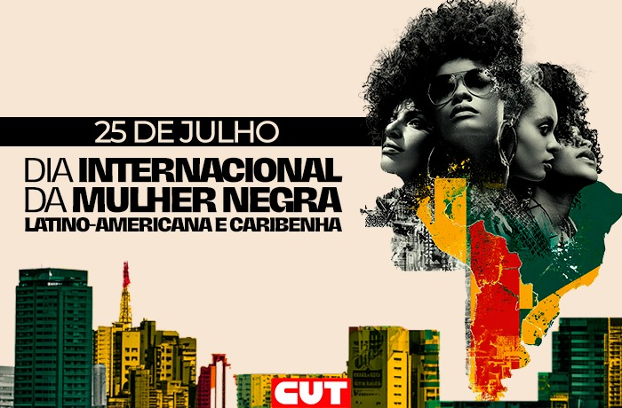 Dia Internacional da Mulher Negra celebra resistência e luta contra o racismo 