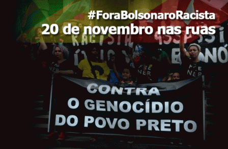 #ForaBolsonaro denunciará genocídio da população negra no dia 20 de novembro