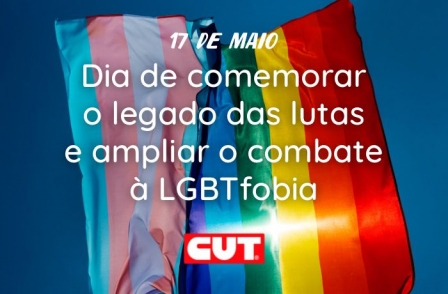 17 de maio: dia de comemorar legado e ampliar combate à LGBTQIA+Fobia