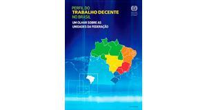 Avanços nos indicadores de Trabalho Decente no Brasil é tema de relatório inédito da OIT 