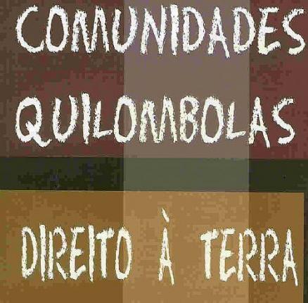 Direitos dos quilombolas estão ameaçados